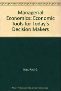 Managerial Economics : Economic Tools for Today's Decision Makers 2nd ed