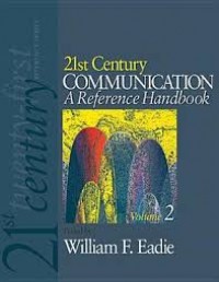 21st Century Communication : A Reference Handbook