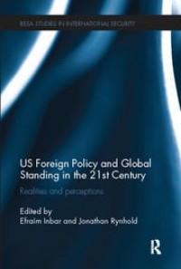 US Foreign Policy and Global Standing in the 21st Century : Realities and perception