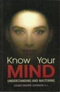 Know Your Mind : Understanding and Mastering