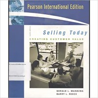 Selling Today : Creating Customer Value, 10th ed.