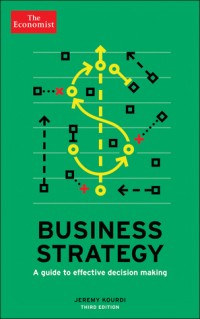 Business Strategy : A Guide to Effective Decision - Making 3rd ed.