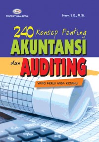 240 Konsep Penting Akuntansi dan Auditing yang Perlu Anda Ketahui