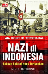 Konflik Bersejarah Nazi di Indonesia : Sebuah Sejarah yang Terlupakan