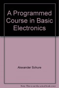 A Programmed Course in Basic Electronics