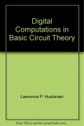 Digital Computations in Basic Circuit Theory