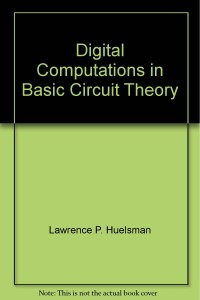 Digital Computations in Basic Circuit Theory