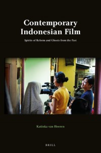 Contemporary Indonesian Film : Spirits of reform ghosts from the past