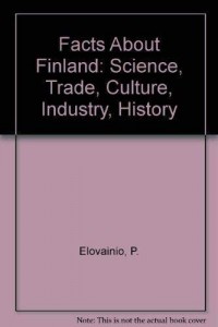 Fact About FinLand : Science, trade, culture, Industry, History