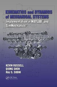 Kinematics and Dynamics of Mechanical Systems : Implementation in MATLAB and SimMechanics