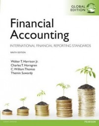 Financial Accounting : International Financial Reporting Standards 9th ed.