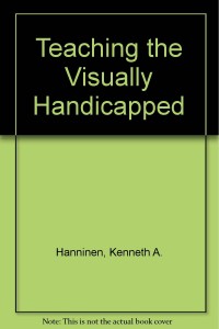 Teaching Visually Handicapped (2nd Edition)