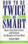 How to be Twice as Smart