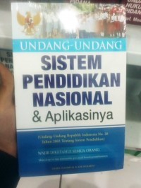 Undang-Undang sistem pendidikan Nasional & Aplikasinya