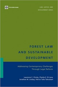 Forest Law and Sustainable Development : Addressing Contemporary Challenges Through Legal Reform