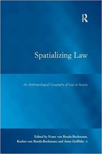 Spatializing Law : An Anthropological Geography of Law in Society