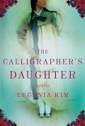 The Calligrapher's Daughter: A Novel Eugenia Kim