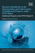 Research Handbook on the Interpretation and Enforcement of Intellectual Property under WTO Rules