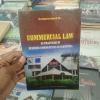 Commercial Law as Practiced by Business Communities in Indonesia