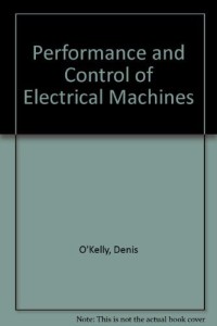 Performance and control of Electrical Machines