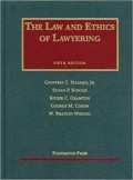 The Law and Ethics of Lawyering 5th ed.