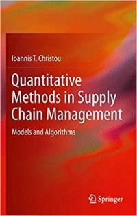 Quantitative Methods in Supply Chain Management : Models and Algorithms