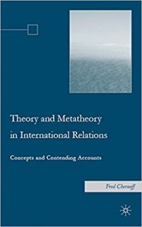 Theory and Metatheory in International Relations : Concepts and Contending Accounts