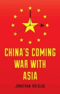 Chinas's Coming War With Asia