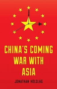 Chinas's Coming War With Asia