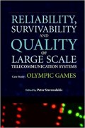 Reliability, Survivability and Quality of Large Scale Telecommunication Systems