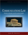 Communications Law : Liberties, Restraints, and the Modern Media 6th ed.