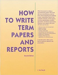 How to Write Term Papers and Reports 2nd ed.