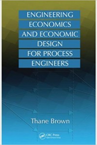 Engineering Economics and Economics Design for Process for Engineers