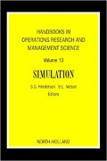 Handbooks in Operation Research and Management Science : Volume 13, Simulation