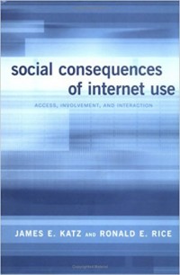 Social Consequences of Internet Use: Access, Involvement, and Interaction