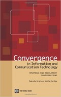 Convergence in Information and Communication Technology : Strategic and Regulatory Considerations