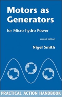 Motors as Generators for Micro-hydro Power 2nd ed.