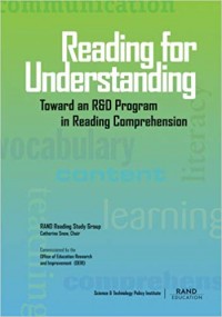 Reading for Understanding Toward an R & D Program in Reading Comprehension