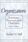 Organizations : Structures, Processes, and Outcomes 8th ed.