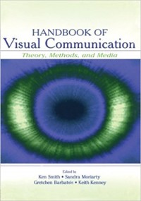 Handbook of Visual Communication : Theory, Methods, and Media