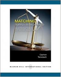 Matching Supply with Demand : An Introduction to Operations Management