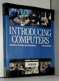 Introducing Computers Concepts, Systems, and Applications