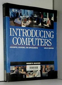 Introducing Computers Concepts, Systems, and Applications