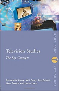 Television Studies : The Key Concepts