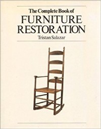 The Complete Book of Furniture Restoration