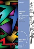 Gendered Lives : Communication, Gender, and Culture 10th ed.