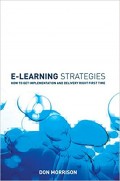 E-learning Strategies : How to get Implementation and Delivery Right First Time