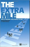 The Extra Mile : How to Engage Your People to Win