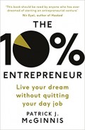 The 10% Entrepreneur : Live Your Startup Dream Without Quitting Your Day Job