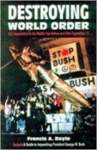 Destroying World Order: US. Imperialism in the Middle East Before and After September 11